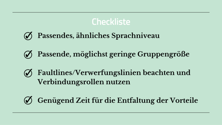 Die Checkliste fasst die vier Stellschrauben für die Teamzusammenstellung zusammen: Sprachniveau, Gruppengröße, Verbindungsrollen und Verwerfungslinien beachten sowie Zeit für die Entfaltung der Vorteile lassen
