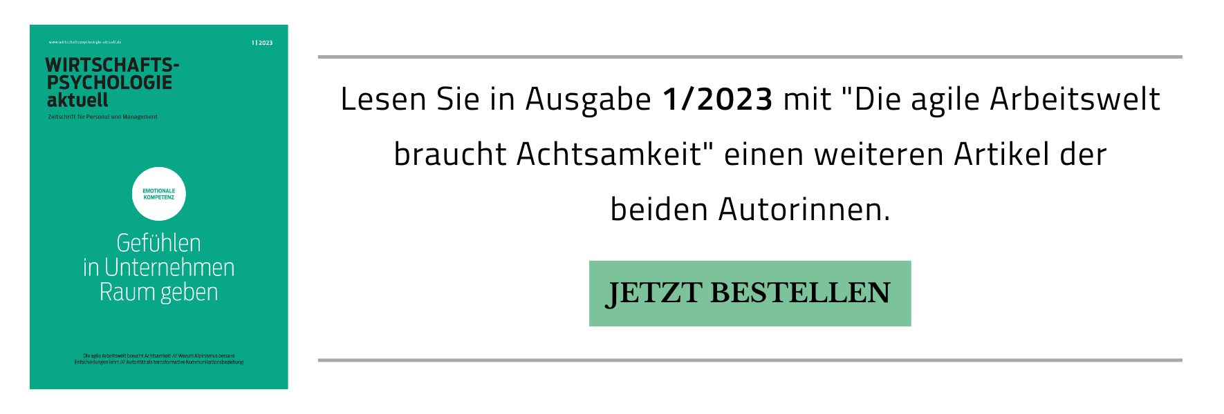 Banner mit Hinweis zur Printausgabe 1/2023, in der ein weiterer Artikel der beiden Autorinnen mit dem Titel "Die agile Arbeitswelt braucht Achtsamkeit" zu finden ist. Zum Bestellen auf den Banner klicken, er führt zum Onlineshop.