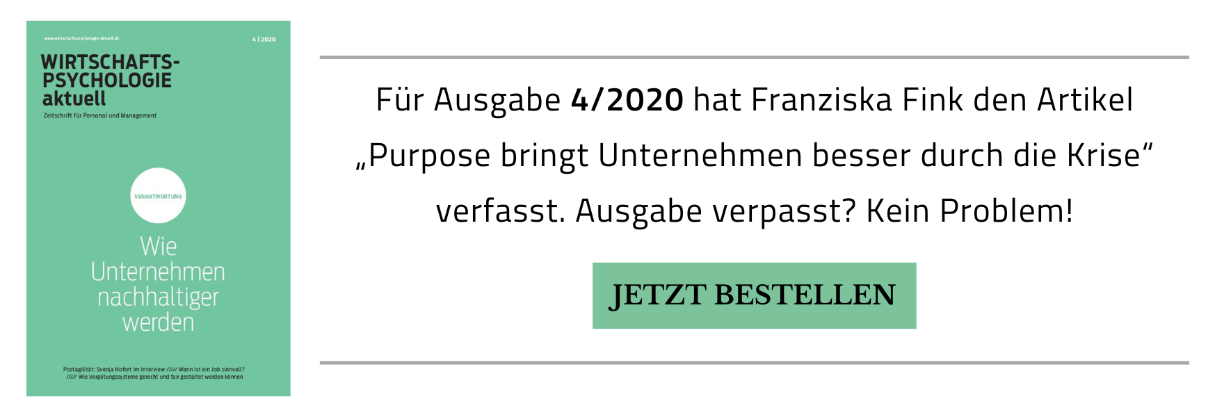 Banner mit Hinweis zur Printausgabe 4/2020, in dem ein weiterer Artikel von Franziska Fink mit dem Titel "Purpose bringt Unternehmen besser durch die Krise" zu finden ist. Zum Bestellen auf den Banner klicken, er führt zum Onlineshop.