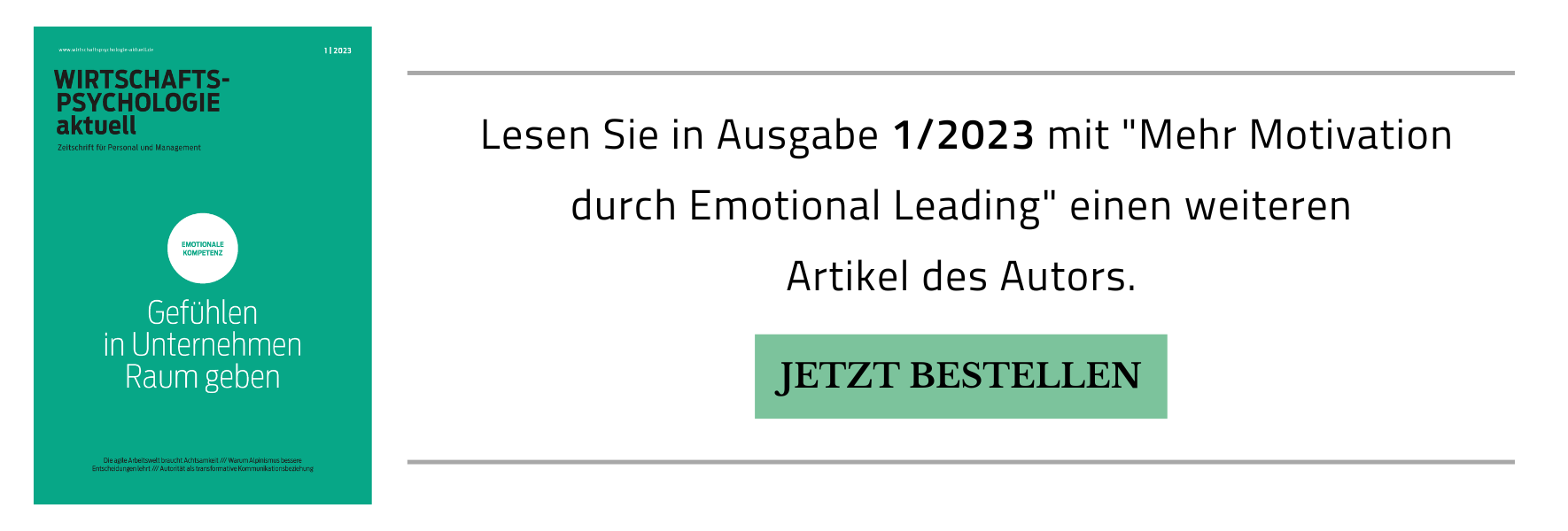 Banner mit Hinweis zur Printausgabe 1/2023, in der ein weiterer Artikel des Autors mit dem Titel "Mehr Motivation durch Emotional Leading" zu finden ist. Zum Bestellen auf das Banner klicken, es führt zum Onlineshop.