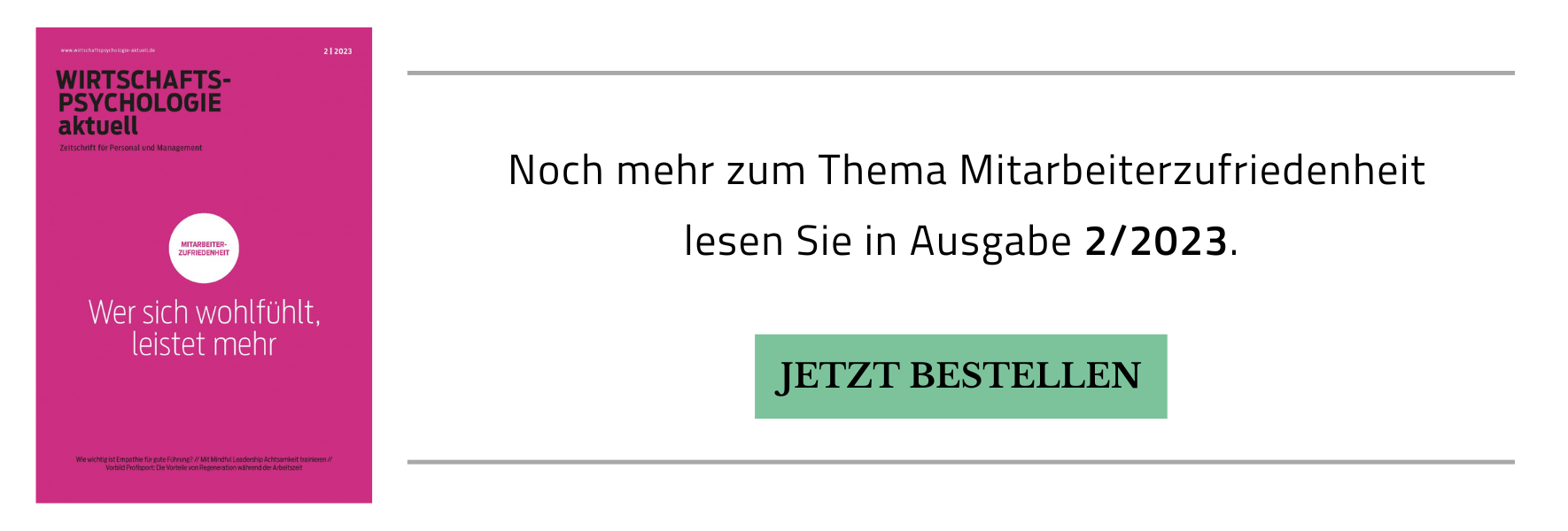 Banner für die Print-Ausgabe 2/2023 mit Schwerpunkt Mitarbeiterzufriedenheit. Zum Bestellen auf das Bild klicken, es führt zum Onlineshop. Auch digital im PDF-Format erhältlich.